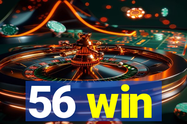 56 win